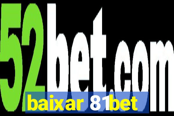 baixar 81bet